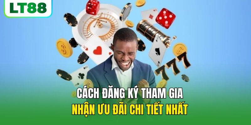 Cách đăng ký tham gia nhận ưu đãi chi tiết nhất