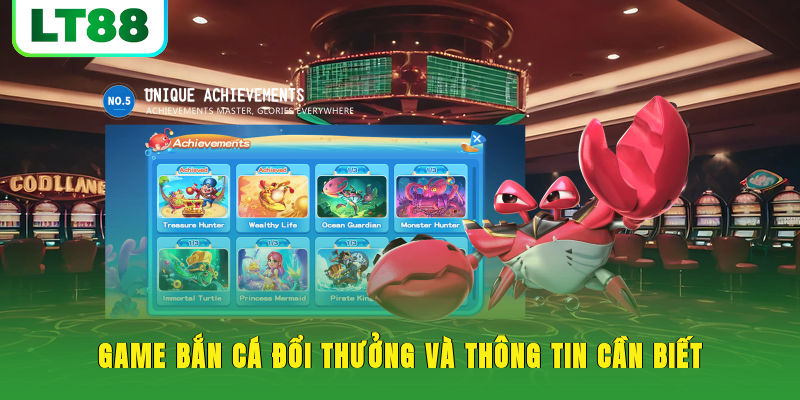 Game bắn cá đổi thưởng và thông tin cần biết