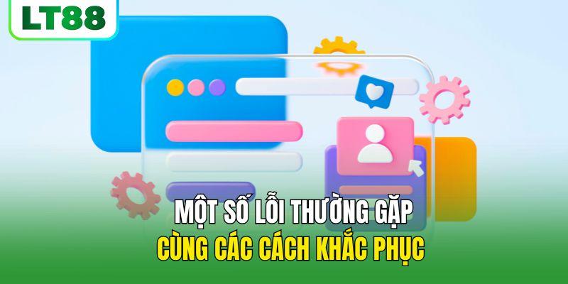 Một số lỗi thường gặp cùng các cách khắc phục
